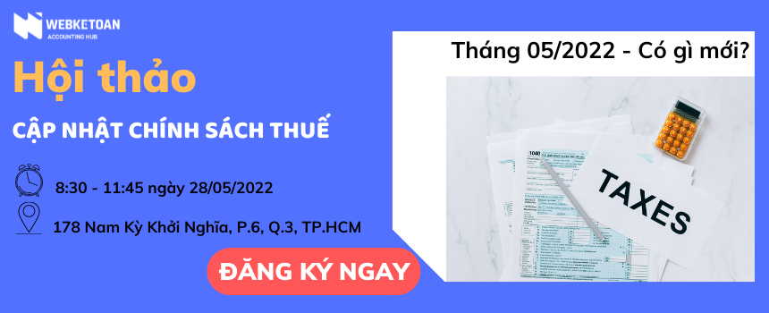 Hội thảo cập nhật chính sách thuế tháng 5/2022