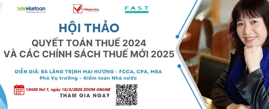QUYẾT TOÁN THUẾ 2024 & CHÍNH SÁCH THUẾ MỚI 2025